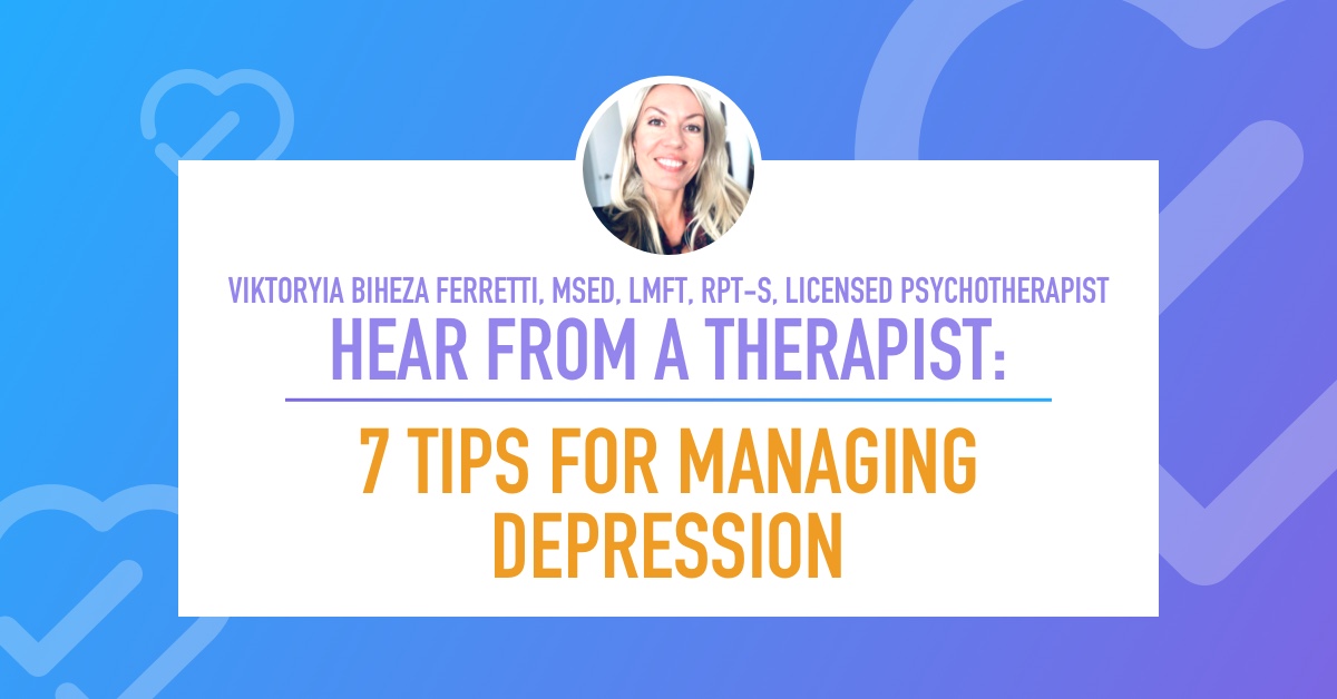 Hear from a Therapist: 7 Tips for Managing Depression