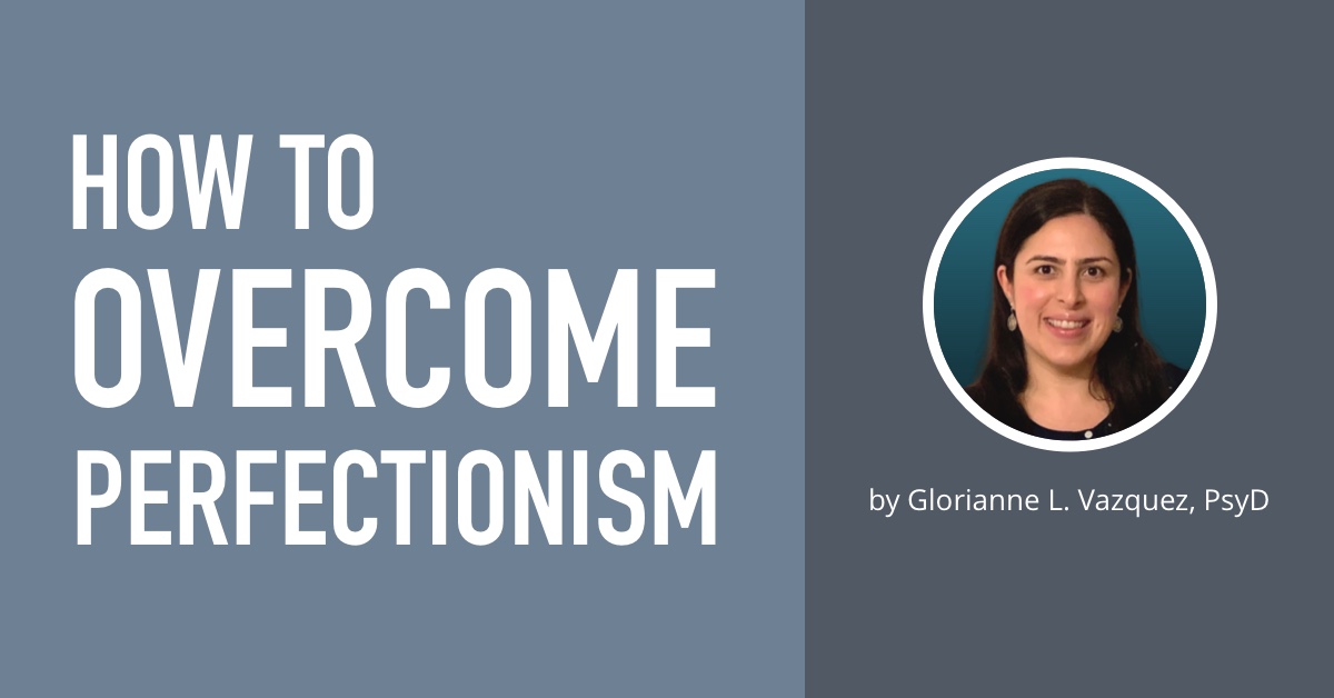 How to Overcome Perfectionism